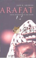 ARAFAT From Defender to Dictator PDF电子版封面 0582340005 SAǐD K.ABURISH