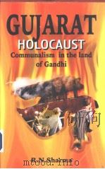 GUJARAT HOLOCAUST Communalism in the Land of Gandhi PDF电子版封面 8487226714 Ram Nath Sharma