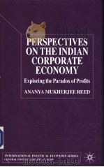 Perspectives on the Indian corporate economy:exploring the paradox of profits PDF电子版封面 0333803876