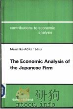 The Economic Analysis of the Japanese Firm PDF电子版封面 0444868224