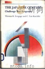 The Japanese Century Challenge and Response PDF电子版封面 0582999693 Thomas R.Zengage and C.Tait Ra