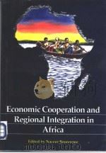 Economic Cooperation and Regional Integration in Africa PDF电子版封面 9966831312