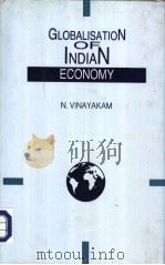 GLOBALISATION OF INDIAN ECONOMY PDF电子版封面 8173910820 N.VINAYAKAM