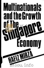 Multinationals and the growth of the Singapore economy PDF电子版封面 0709946155