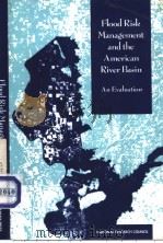Flood Risk Management and the American River Basin PDF电子版封面 030905334X