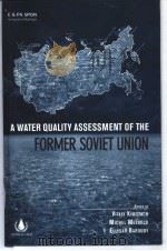 A Water Quality Assessment of the Former Soviet Union PDF电子版封面 0419239200