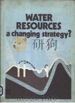 WATER RESOURCES a changing strategy? PDF电子版封面 0727700979