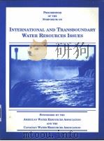 INTERNATIONAL AND TRANSBOUNDARY WATER RESOURCES ISSUES PDF电子版封面 John E.FitzGibbon