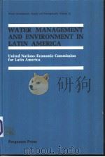 WATER MANAGEMENT AND ENVIRONMENT IN LATIN AMERICA PDF电子版封面 0080235808