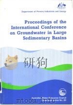 Proceedings of the International Conference on Groundwater in Large Sedimentary Basins PDF电子版封面 0644146516