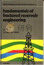 fundamentals of fractured reservoir engineering     PDF电子版封面  0444420460  T.D.VAN GOLF-RACHT 