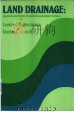 LAND DRAINAGE:planning and design ofagricultural drainage systems lambert K Smedema David W Rycroft PDF电子版封面 0713435003