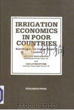 IRRIGATION ECONOMICS IN POOR COUNTRIES PDF电子版封面 008027451x