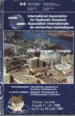 PROCEEDINGS:TECHNICAL SESSION B-FLUVIAL HYDRAULICS COMPTE RENDU:SEANCE TECHNIQUE B-HYDRAULIQUE FLUVI PDF电子版封面 0660549743
