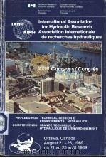 PROCEEDINGS:TECHNICAL SESSION D ENVIRONMENTAL HYDRAULICS COMPTE RENDU:SEANCE TECHNIQUE D HYDRAULIQUE PDF电子版封面 0660549727