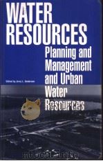 WATER RESOURCES Planning and Management and Urban Water Resources PDF电子版封面 0872628051