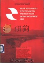 RECENT DEVELOPMENTS IN THE EXPLANATION AND PREDICTION OF EROSION AND SEDIMENT YIELD（ PDF版）