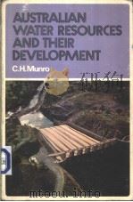 AUSTRALIAN WATER RESOURCES AND THEIR DEVELOPMENT PDF电子版封面 C.H.Munro
