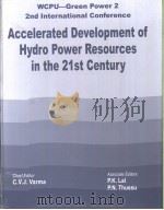 Accelerated Development of Hydro Power Resources in the 21st Century SESSION-Ⅰ: HYDRO POWER IN DEVEL PDF电子版封面 905809216X