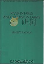 RIVER INTAKES AND DIVERSION DAMS ERNEST RAZVAN ELSEVIER（ PDF版）