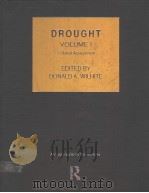 DROUGHT VOLUMEⅠ A Global Assessment EDITED BY DONALD A.WILHITE PDF电子版封面 0415168341