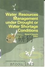 Water Resources Management under Drought or Water Shortage Conditions PDF电子版封面 9054105348