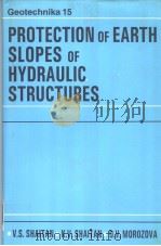 PROTECTION OF EARTH SLOPES OF HYDRAULIC STRUCTURES PDF电子版封面 9054101768