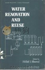 WATER RENOVATION AND REUSE PDF电子版封面 0126412502 Hillel I.Shuval
