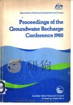 Proceedings of the Ground water Recharge Conference1980 PDF电子版封面 0642065241