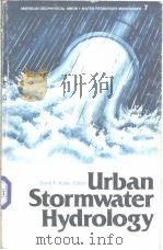 AMERICAN GEOPHYSICAL UNION·WATER RESOURCES MONOGRAPH 7 Urban Stormwater Hydrology PDF电子版封面 0875903080 David F.Kibler Editor