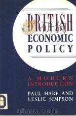 BRITISH ECONOMIC POLICY A MODERN INTRODUCTION PDF电子版封面 0745013295