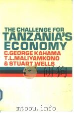 THE CHALLENGE FOR TANZANIA'S ECONOMY PDF电子版封面 0852551002