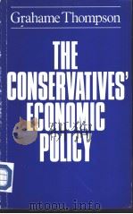 THE CONSERVATIVES'ECONOMIC POLICY PDF电子版封面 0709924844