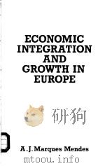 ECONOMIC INTEGRATION AND GROWTH IN EUROPE PDF电子版封面 0709946643
