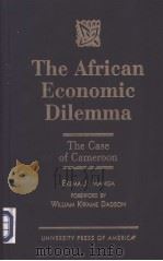 The African economic dilemma:the case of Cameroon PDF电子版封面 0761809910