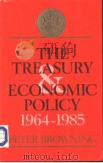The Treasury and economic policy 1964-1985 PDF电子版封面 0582296722