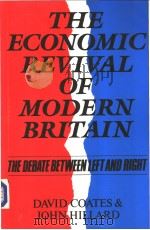 The Economic revival of modern Britain:the debate between left and reight PDF电子版封面 1852780002