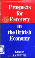 Prospects for Recovery in the British Economy PDF电子版封面 0709917724 F.V.Meyer