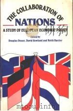 THE COLLABORATION OF NATIONS A Study of European Economic Policy PDF电子版封面 0855203897