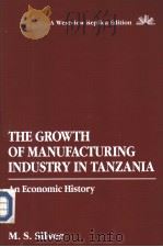 The growth of manufactuting industry in Tanzania PDF电子版封面 0865318395