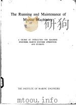 The Running and Maintenance of Marine Machinery PDF电子版封面 0900976020