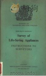MINISTRY OF TRANSPORT AND CIVIL AVIATION MERCHANT SHIPPING Survey of Life-Saving Appliances INSTRUCT PDF电子版封面