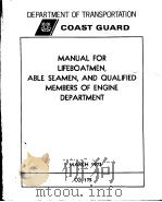 MANUAL FOR LIFEBOATMEN,ABLE SEAMEN,AND QUALIFIED MEMBERS OF ENGINE DEPARTMENT PDF电子版封面