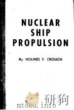 NUCLEAR SHIP PROPULSION PDF电子版封面