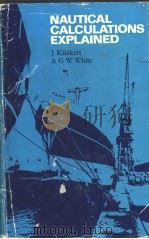 NAUTICAL CALCULATIONS EXPLAINED     PDF电子版封面     