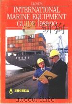 LLOYD‘S INTERNATIONAL MARINE EQUIPMENT GUIDE 1989/90 PDF电子版封面 1850442460