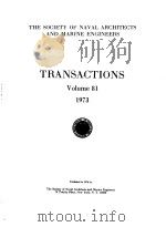 THE SOCIETY OF NAVAL ARCHITECTS AND MARINE ENGINEERS TRANSACTIONS Volume 81 1973 PDF电子版封面