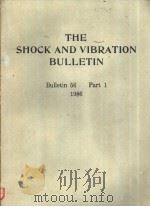 THE SHOCK AND VIBRATION BULLETIN Bulletin 56 Part 1 1986 PDF电子版封面