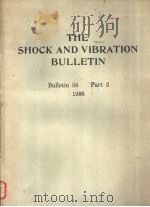 THE SHOCK AND VIBRATION BULLETIN Bulletin 56 Part 3 1986 PDF电子版封面