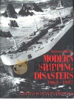 MODERN SHIPPING DISASTERS 1963-1987 PDF电子版封面 1850442118